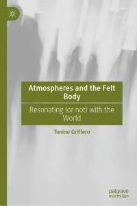 Book Cover for Atmospheres and the Felt Body by Tonino Griffero