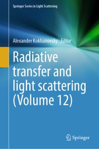 Book Cover for Radiative Transfer and Light Scattering (Volume 12) by Alexander Kokhanovsky