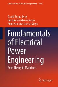 Book Cover for Fundamentals of Electrical Power Engineering by David BorgeDiez, Enrique RosalesAsensio, Francisco José GarcíaMoya