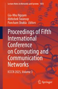 Book Cover for Proceedings of Fifth International Conference on Computing and Communication Networks. Volume 3 ICCCN 2025 by International Conference on Computing and Communication Networks, Manchester Metropolitan University