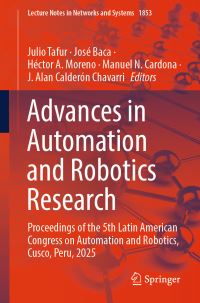 Book Cover for Advances in Automation and Robotics Research by Julio Tafur, José Baca, Héctor A Moreno, Manuel N Cardona, J Alan Calderón Chavarri
