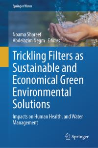 Book Cover for Trickling Filters as Sustainable and Economical Green Environmental Solutions by Noama Shareef, Abdelazim Negm
