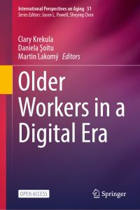 Book Cover for Older Workers in a Digital Era by Clary Krekula, Daniela Soitu, Martin Lakomý
