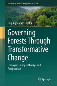 Book Cover for Governing Forests Through Transformative Change by Filip Aggestam