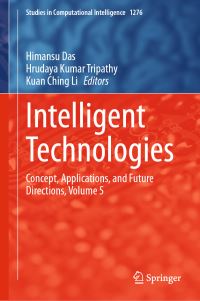 Book Cover for Intelligent Technologies Volume 5 by Himansu Das, Hrudaya Kumar Tripathy, KuanChing Li