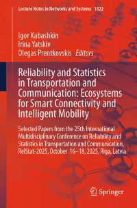 Book Cover for Reliability and Statistics in Transportation and Communication: Ecosystems for Smart Connectivity and Intelligent Mobility by Igor Kabashkin, Irina Yatskiv, Olegas Prentkovskis