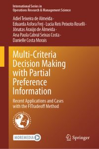 Book Cover for Multi-Criteria Decision Making With Partial Preference Information by Adiel Teixeira de Almeida, Eduarda Asfora Frej, Lucia Reis Peixoto Roselli, Jônatas Araújo de Almeida, Ana Paula Cabral Seixas Costa, Danielle Costa Morais