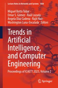 Book Cover for Trends in Artificial Intelligence, and Computer Engineering by Miguel Botto Tobar, Omar S Gómez, Raúl Lozada, Angela Díaz Cadena, Rajit Nair, Washington LunaEncalada