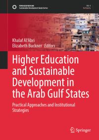 Book Cover for Higher Education and Sustainable Development in the Arab Gulf States by Khalaf AlAbri, Elizabeth Buckner
