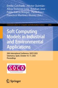 Book Cover for Soft Computing Models in Industrial and Environmental Applications by Emilio Corchado, Héctor Quintián, Alicia Troncoso Lora, Esteban Jove, Pablo García Bringas, Paolo Fosci, Francisco Martínez Álvarez