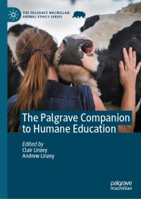 Book Cover for The Palgrave Companion to Humane Education by Clair Linzey, Andrew Linzey