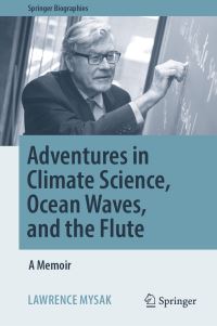 Book Cover for Adventures in Climate Science, Ocean Waves, and the Flute by Lawrence Mysak