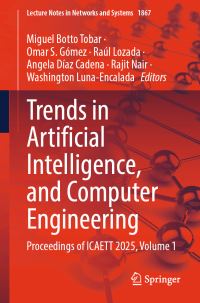 Book Cover for Trends in Artificial Intelligence, and Computer Engineering by Miguel Botto Tobar, Omar S Gómez, Raúl Lozada, Angela Díaz Cadena, Rajit Nair, Washington LunaEncalada
