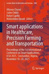 Book Cover for Smart Applications in Healthcare, Precision Farming and Transportation by Allaoua Chaoui, Salim Chikhi, Rafael Capilla, Mahieddine Djoudi