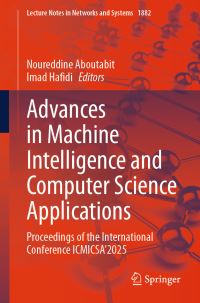 Book Cover for Advances in Machine Intelligence and Computer Science Applications by Noureddine Aboutabit, Imad Hafidi