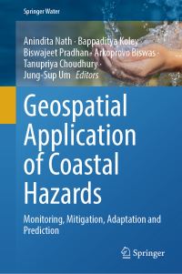 Book Cover for Geospatial Application of Coastal Hazards by Anindita Nath, Bappaditya Koley, Biswajeet Pradhan, Arkoprovo Biswas, Tanupriya Choudhury, JungSup Um
