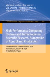 Book Cover for High-Performance Computing Systems and Technologies in Scientific Research, Automation of Control and Production by Vladimir Jordan, Ilya Tarasov, Ella Shurina, Nikolay Filimonov, Vladimir Faerman