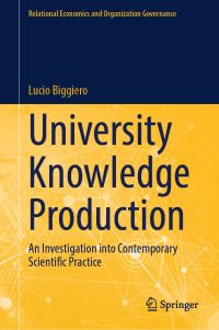 Book Cover for University Knowledge Production by Lucio Biggiero