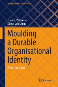 Book Cover for Moulding a Durable Organisational Identity by Theo H Veldsman, Dieter Veldsman