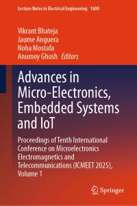 Book Cover for Advances in Micro-Electronics, Embedded Systems and IoT by Vikrant Bhateja, Jaume Anguera, Noha Mostafa, Anumoy Ghosh