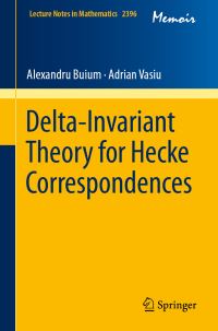 Book Cover for Delta-Invariant Theory for Hecke Correspondences by Alexandru Buium, Adrian Vasiu