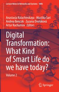 Book Cover for Digital Transformation: What Kind of Smart Life Do We Have Today? by Anastasia Kulachinskaya, Mustika Sari, Andrea Bencsik, Zuzana Dvoráková, Artur Kuchumov
