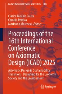 Book Cover for Proceedings of the 16th International Conference on Axiomatic Design (ICAD) 2025 by Clarice Bleil de Souza, Camilla Pezzica, Marianna Marchesi
