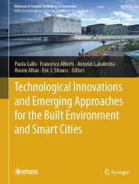Book Cover for Technological Innovations and Emerging Approaches for the Built Environment and Smart Cities by Paola Gallo, Francesco Alberti, Antonio Labalestra, Hasim Altan, Eric J Strauss