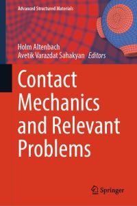 Book Cover for Contact Mechanics and Relevant Problems by Holm Altenbach, Avetik Varazdat Sahakyan