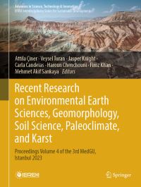 Book Cover for Recent Research on Environmental Earth Sciences, Geomorphology, Soil Science, Paleoclimate, and Karst by Attila Çiner, Veysel Turan, Jasper Knight, Carla Candeias, Haroun Chenchouni, Firoz Khan, Mehmet Akif Sarikaya