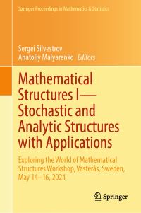 Book Cover for Mathematical Structures I Stochastic and Analytic Structures With Applications by Exploring the World of Mathematical Structures Workshop, Mälardalens högskola