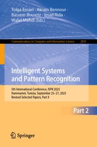 Book Cover for Intelligent Systems and Pattern Recognition by Tolga Ensari, Akram Bennour, Bassem Bouaziz, Imad Rida, Walid Mahdi