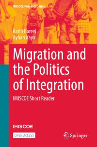 Book Cover for Migration and the Politics of Integration by Karin Borevi, Ayhan Kaya