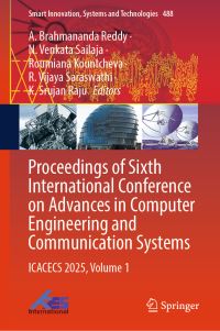Book Cover for Proceedings of Sixth International Conference on Advances in Computer Engineering and Communication Systems by A Brahmananda Reddy, N Venkata Sailaja, Roumiana Kountcheva, R Vijaya Saraswathi, K Srujan Raju