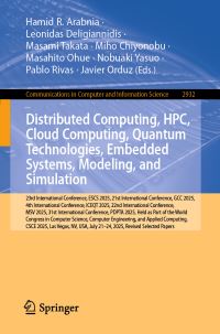 Book Cover for Distributed Computing, HPC, Cloud Computing, Quantum Technologies, Embedded Systems, Modeling, and Simulation by Hamid R Arabnia, Leonidas Deligiannidis, Masami Takata, Miho Chiyonobu, Masahito Ohue, Nobuaki Yasuo, Pablo Rivas, Javier Orduz