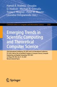 Book Cover for Emerging Trends in Scientific Computing and Theoretical Computer Science by Hamid R Arabnia, Douglas D Hodson, Michael R Grimaila, Torrey J Wagner, Peter M Maurer, Leonidas Deligiannidis