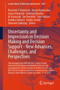 Book Cover for Uncertainty and Imprecision in Decision Making and Decision Support - New Advances, Challenges, and Perspectives by Krassimir T Atanassov, Vassia Atanassova, Janusz Kacprzyk, Andrzej Kaluszko, M Krawczak, Jan Owsinski, Sotir Sotirov, Evdokia Sotirova, Eulalia Szmidt