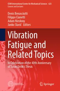 Book Cover for Vibration Fatigue and Related Topics by Denis Benasciutti, Filippo Cianetti, Adam Nieslony, Janko Slavic