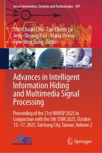 Book Cover for Advances in Intelligent Information Hiding and Multimedia Signal Processing by ShuChuan Chu, TzuChuen Lu, JengShyang Pan, Maria Virvou, TienWen Sung