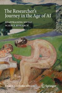 Book Cover for The Researcher's Journey in the Age of AI by Klaus Solberg Söilen