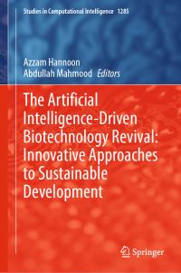 Book Cover for The Artificial Intelligence-Driven Biotechnology Revival by Azzam Hannoon, Abdullah Mahmood