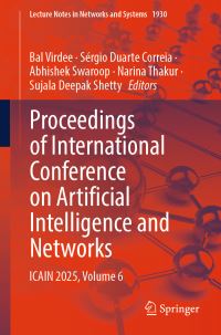 Book Cover for Proceedings of International Conference on Artificial Intelligence and Networks by Bal Virdee, Sérgio Duarte Correia, Abhishek Swaroop, Narina Thakur, Sujala Deepak Shetty