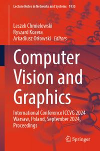 Book Cover for Computer Vision and Graphics by Leszek Chmielewski, Ryszard Kozera, Arkadiusz Orlowski
