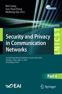 Book Cover for Security and Privacy in Communication Networks Part IV by SecureComm