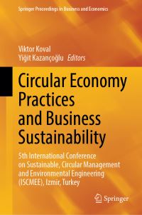 Book Cover for Circular Economy Practices and Business Sustainability by Circular Management and Environmental Engineering International Conference on Sustainable