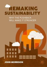 Book Cover for Remaking Sustainability by John Morrison