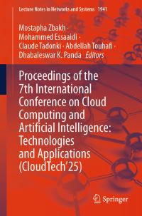 Book Cover for Proceedings of the 7th International Conference on Cloud Computing and Artificial Intelligence by International Conference on Cloud Computing Technologies and Applications