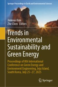 Book Cover for Trends in Environmental Sustainability and Green Energy by International Conference on Green Energy and Environmental Engineering