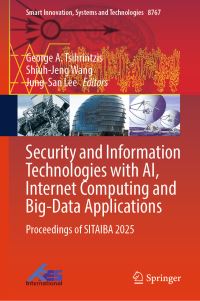 Book Cover for Security and Information Technologies With AI, Internet Computing and Big-Data Applications by Internet Computing and BigData Applications International Conference on Security and Information Technologies with AI