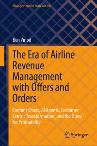 Book Cover for The Era of Airline Revenue Management With Offers and Orders by Ben Vinod